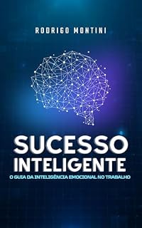 Livro Sucesso Inteligente - O Guia da Inteligência Emocional no Trabalho