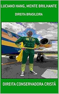 Livro LUCIANO HANG, MENTE BRILHANTE: DIREITA BRASILEIRA