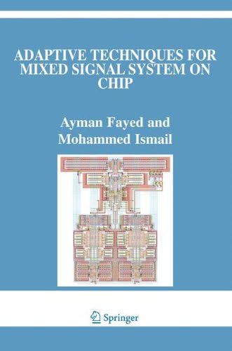 Adaptive Techniques for Mixed Signal System on Chip: 872 (The Springer International Series in Engineering and Computer Science)