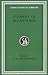 Clement of Alexandria: The Exhortation to the Greeks. The Rich Man's Salvation. To the Newly Baptized (fragment) (Loeb Classical Library)