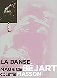 La danse vue par Maurice BÃ©jart et Colette Masson (French Edition) by 