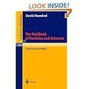 The Red Book of Varieties and Schemes: Includes the Michigan Lectures (1974) on Curves and their Jacobians (Lecture Notes in Mathematics)