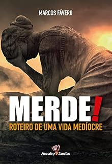 Livro Merde! : Roteiro de uma vida medíocre