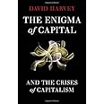 The Enigma of Capital: And the Crises of Capitalism
