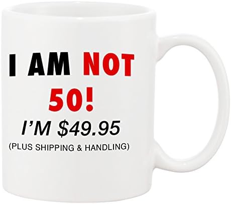I’m Not 50! 11 oz Happy 50th Birthday Gift by Tee Shirt Galaxy, Over The Hill Portable Travel Mug, Perfect to use for Hot Chocolate, Coffee, Tea, Wine, Vodka or as a Beer Mug!