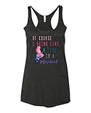 Panoware Women's Funny Graphic Tank Top | Of Course I Drink Like A Fish I'm A Mermaid