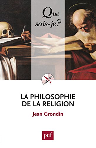La philosophie de la religion: « Que sais-je ? » n° 3839 (French Edition) by Jean Grondin