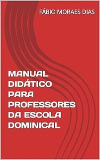 Livro MANUAL DIDÁTICO PARA PROFESSORES DA ESCOLA DOMINICAL