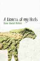 A Lioness At My Heels Robin Winckel Mellish Amazoncom - 