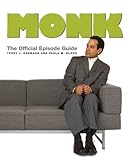 Monk: The Official Episode Guide by Terry J. Erdmann, Paula M. Block