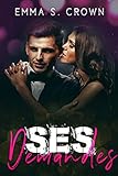 Ses demandes (French Edition) by Emma S. Crown