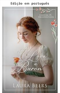 Livro Amar um barão (Cortejando o não convencional Livro 3)