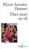 Tibet Mort Ou Vif (Folio Actuel) (English and French Edition) by