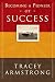 Becoming a Pioneer of Success: God's Plan To Help You Win In Life and In Business by Tracey Armstrong