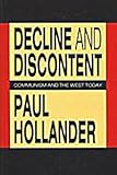 Decline and Discontent : Communism and the West Today, Hollander, Paul, 088738434X
