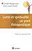 spiritualite et santé : un pont thérapeutique by 
