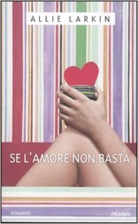 Se L Amore Non Basta 9788856613445 Amazon Com Books