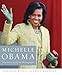 Michelle Obama: The First Lady in Photographs by 