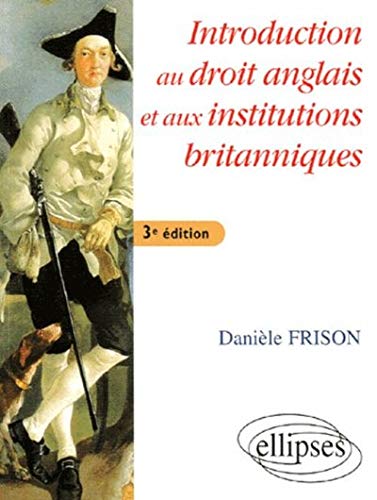 Introduction au droit anglais et aux institutions britanniques - 3e édition by Danièle Frison