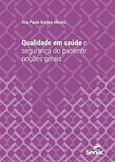 Livro Qualidade em saúde e segurança do paciente: noções gerais (Série Universitária)