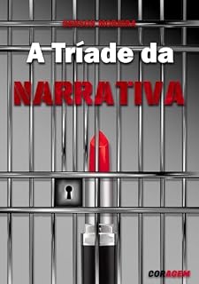 Livro A Tríada da Narrativa (A Tríade da Narrativa Livro 1)