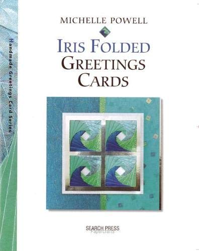 Handmade Iris Folded Greeting Cards Handmade Greetings Cards Powell Michelle 9781903975985 Amazon Com Office Products