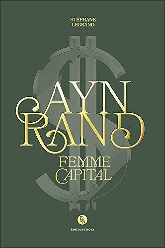 Amazon Fr Ayn Rand Femme Capital Legrand Stephane Livres