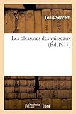 Image de Les Blessures Des Vaisseaux (Sciences) (French Edition)