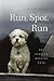 Run, Spot, Run: The Ethics of Keeping Pets by Jessica Pierce