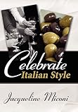 Celebrate.....Italian Style by Jacqueline Miconi