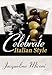Celebrate.....Italian Style by Jacqueline Miconi