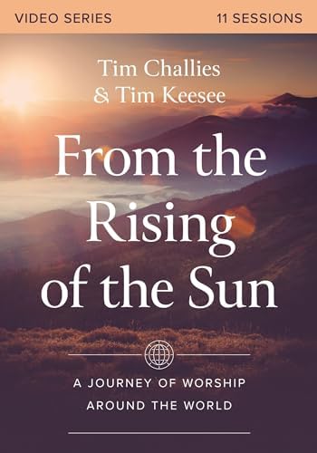 From the Rising of the Sun: A Journey of Worship Around the World
