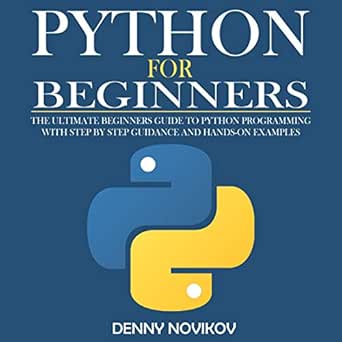 Amazon.com: Python for Beginners: The Ultimate Beginners ...