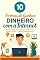 Livro 10 Formas de Ganhar Dinheiro com a Internet: Descubra ideias práticas para criar renda usando apenas a internet — mesmo começando do zero!