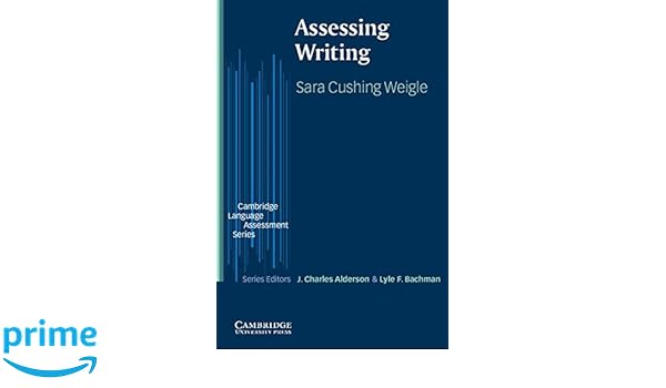 assessing writing sara cushing weigle