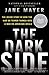 The Dark Side: The Inside Story of How the War on Terror Turned Into a War on American Ideals primary