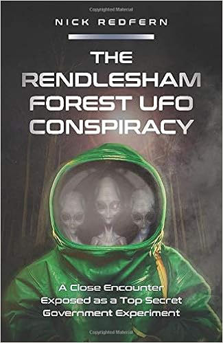 The Rendlesham Forest Ufo Conspiracy A Close Encounter Exposed As A Top Secret Government Experiment Amazon Co Uk Redfern Nick 9781945962288 Books The Rendlesham Forest Ufo Conspiracy A Close Encounter Exposed As A Top Secret Government Experiment Amazon Co Uk Redfern Nick 9781945962288 Books