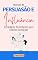 Livro Manual de Persuasão e Influência: : Estratégias Psicológicas para Dominar Conversas