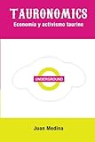 Image de Tauronomics: Economía y activismo taurino (Spanish Edition)