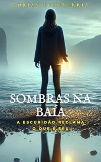 Livro Sombras na Baía: Um Thriller Psicológico: A Escuridão Reclama o Que é Seu