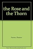 Front cover for the book The Rose and the Thorn by Eleanor Farnes
