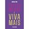 Livro Exista menos e viva mais