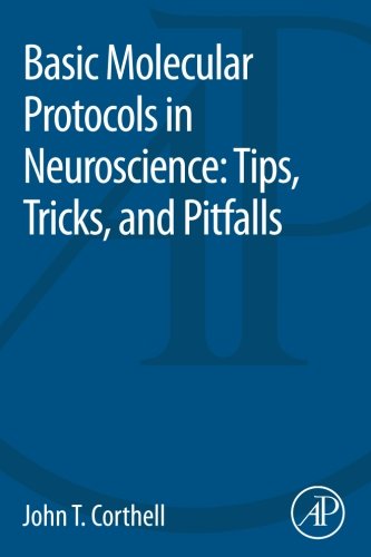 Basic Molecular Protocols in Neuroscience: Tips, Tricks, and Pitfalls