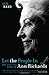 Let the People In: The Life and Times of Ann Richards