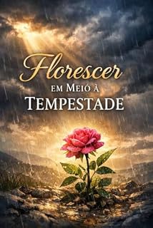 Livro Florescer em Meio à Tempestade
