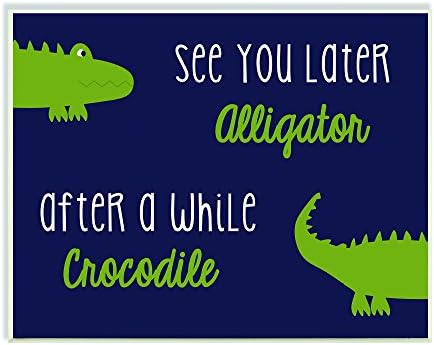 The Kids Room By Stupell Art Wall Plaque See You Later Alligator After A While Crocodile 11 X 0 5 X 15 Proudly Made In Usa Buy Online At Best Price In Uae Amazon Ae