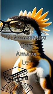 Livro O Dinossauro que Amava Ler