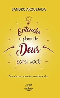 Livro Entenda o Plano de Deus pra você: Descubra sua vocação e sentido de vida