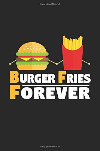 Burger fries forever: 6x9 FRIENDSHIP | blank with numbers paper | notebook | notes