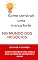 Livro Como construir uma marca forte no mundo dos negócios: Conte a História Certa: O Guia para Posicionar sua Marca no Mundo dos Negócios